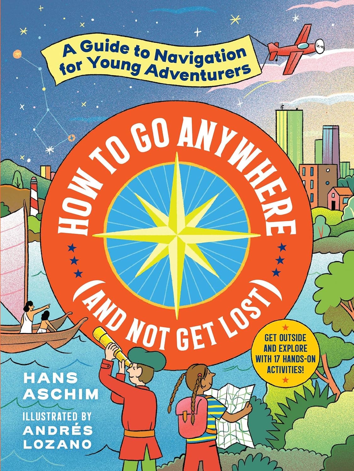 How to Go Anywhere (and Not Get Lost): A Guide to Navigation for Young Adventurers — Review